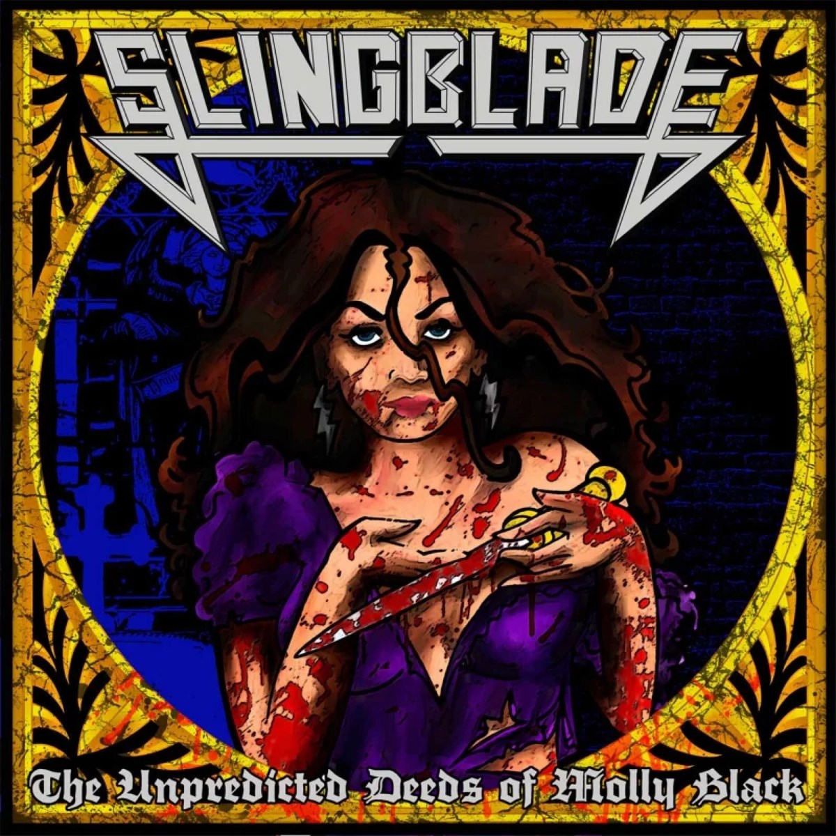 Slingblade - The Unpredicted Deeds Of Molly Black