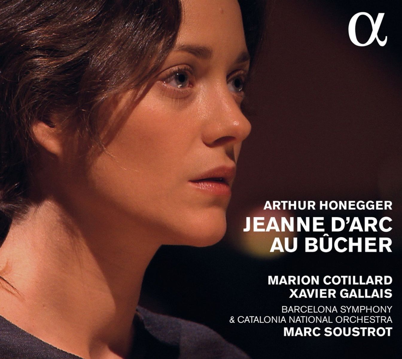Afbeelding van Marion Cotillard, Xavier Gallais, Barcelona Symphony Orchestra, Marc Soustrot - Honegger: Jeanne d'Arc Au Bûcher