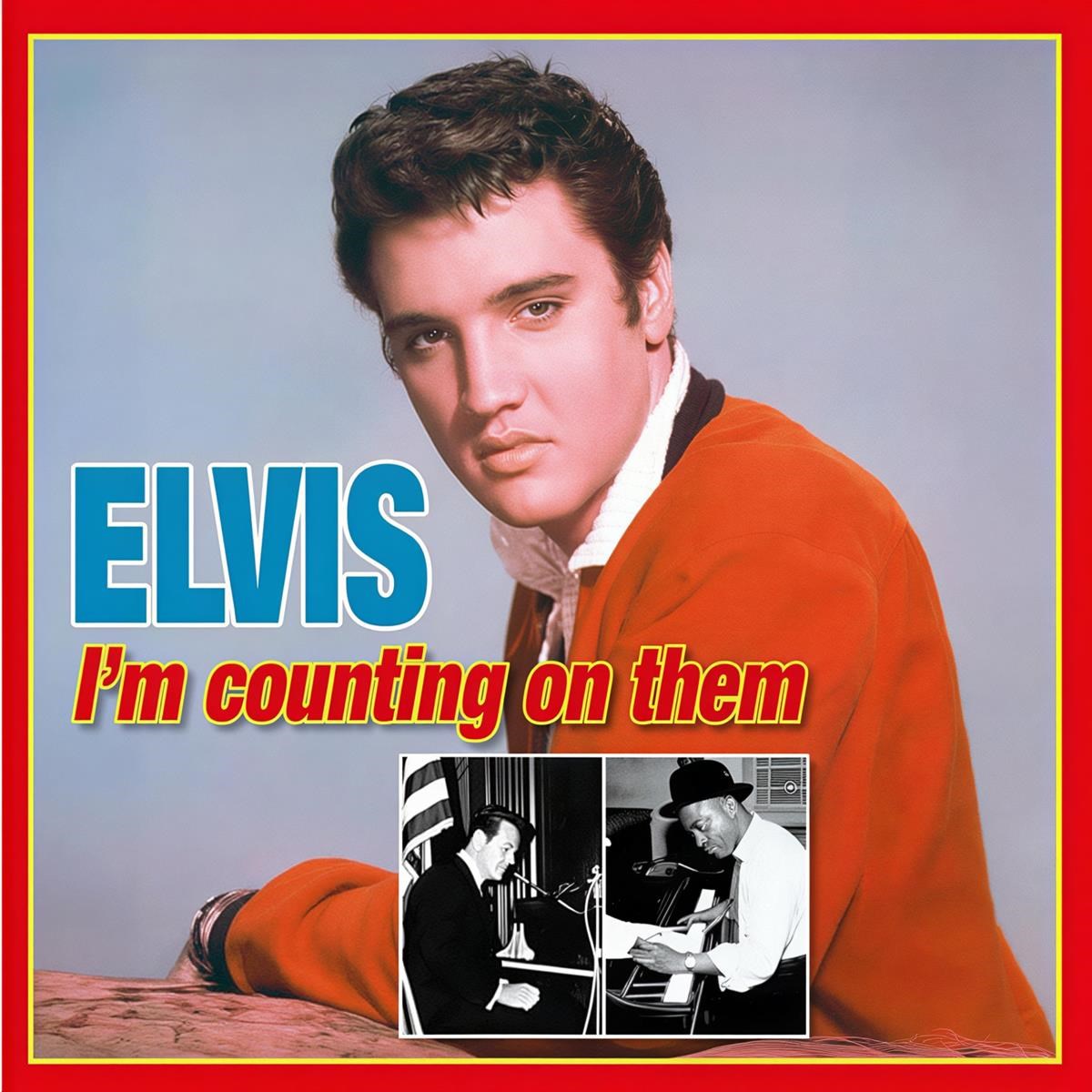 Elvis Presley - I'm Counting On Them: Otis Blackwell & Don Roberts