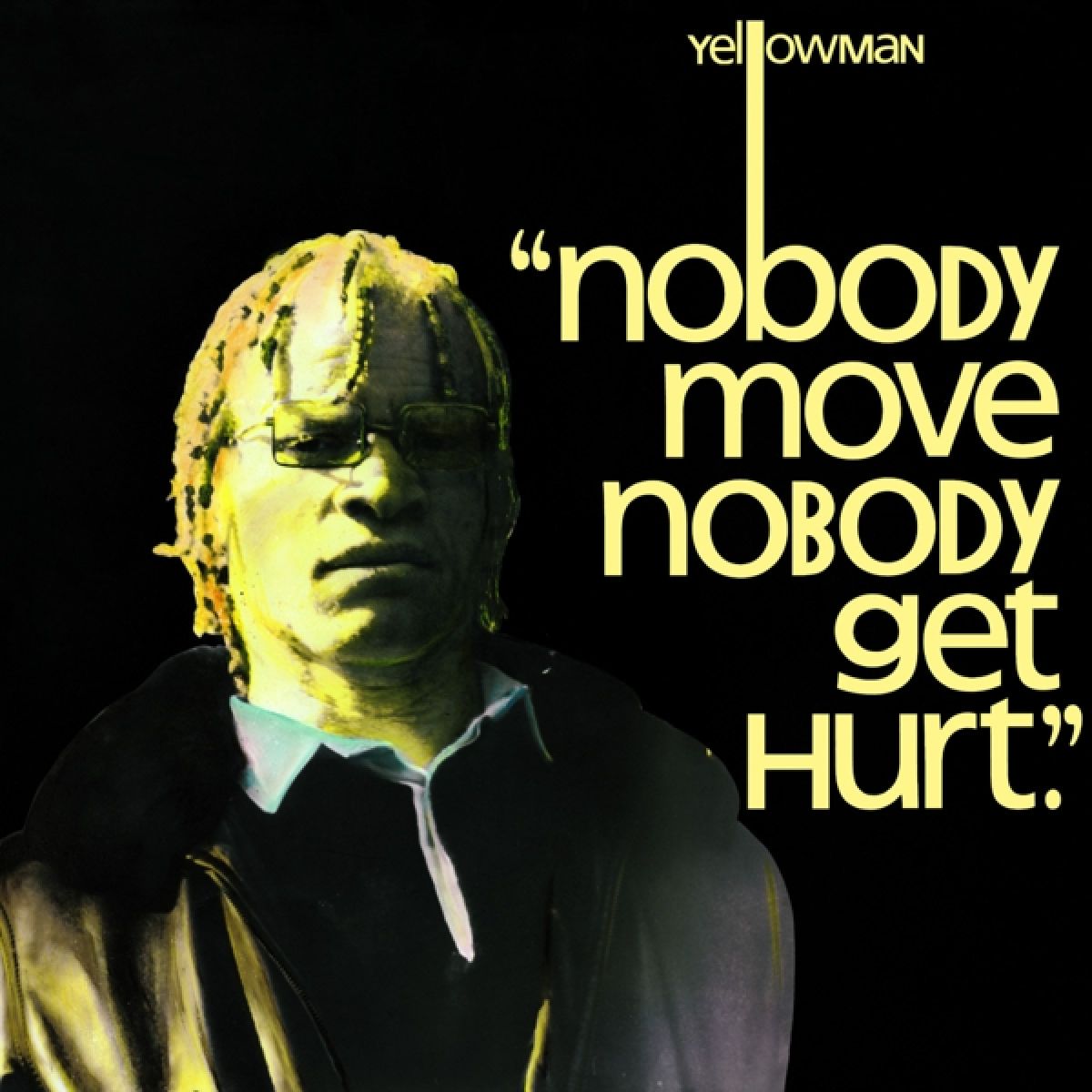 Afbeelding van Yellowman - Nobody Move Nobody Get Hurt