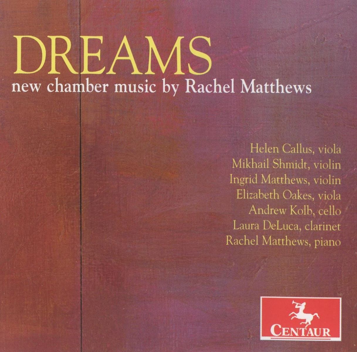 Rachel Matthews, Helen Callus, Mikhail Shmidt, Ingrid Matthews, Elizabeth Oakes - Rachel Matthews: Dreams