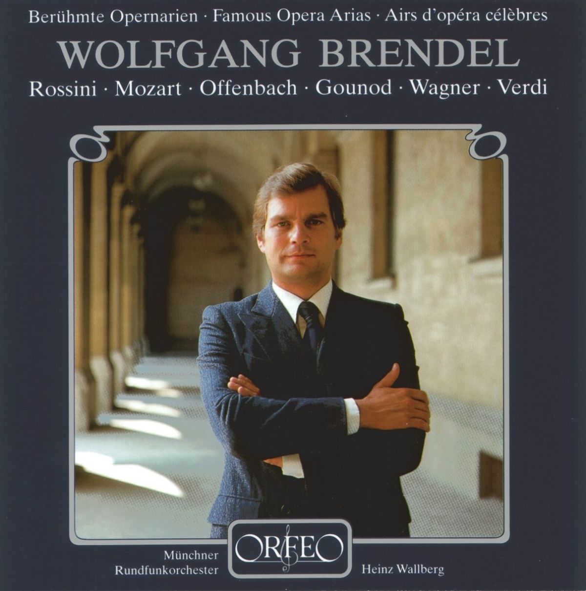 Afbeelding van Wolfgang Brendel, Münchner Rundfunkorchester, Heinz Wallberg - Berühmte Opernarien | Famous Opera Arias | Airs D'opéra Célèbres