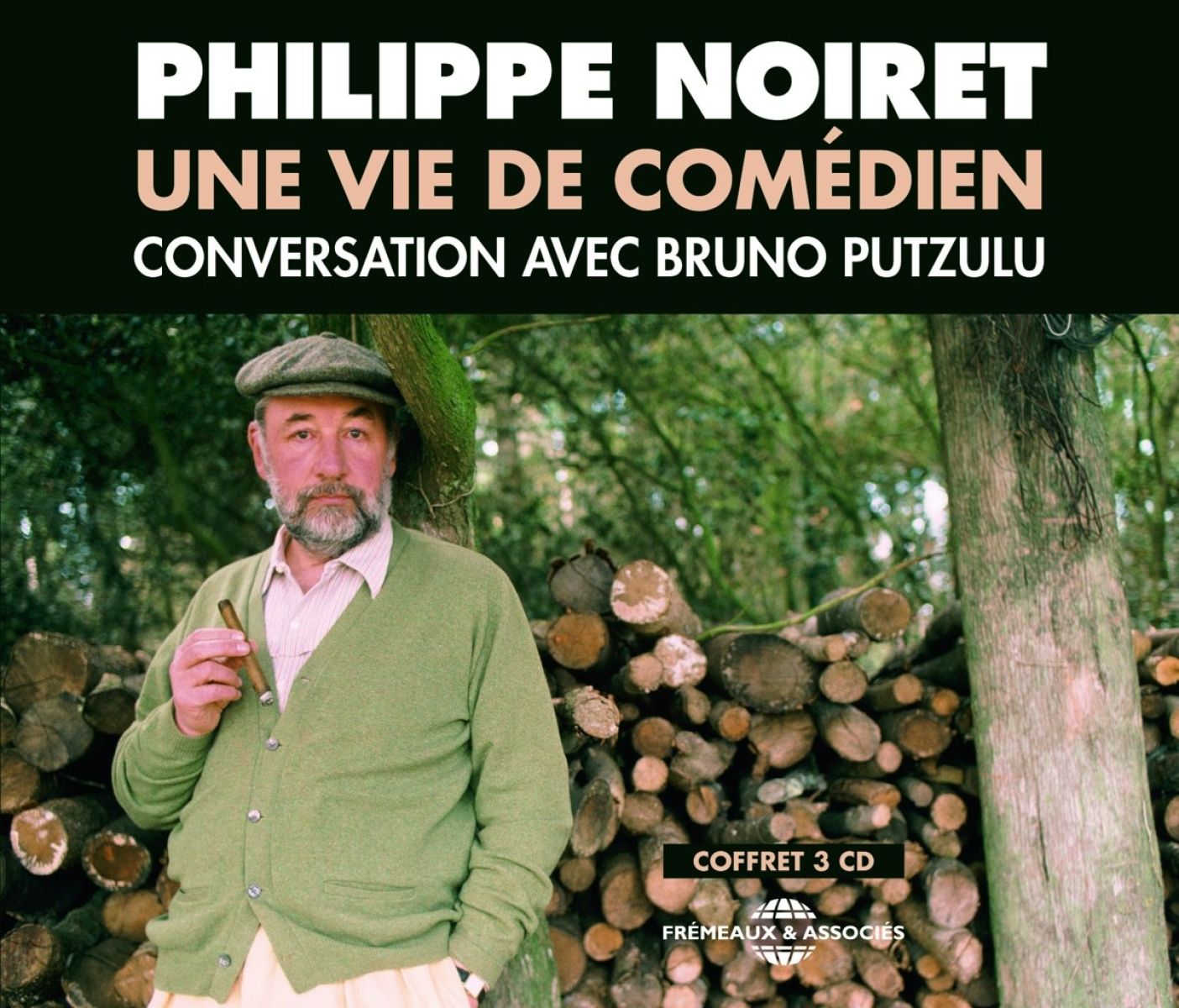 Afbeelding van Philippe Noiret & Conversation Avec Bruno Putzulu - Une Vie De Comédien