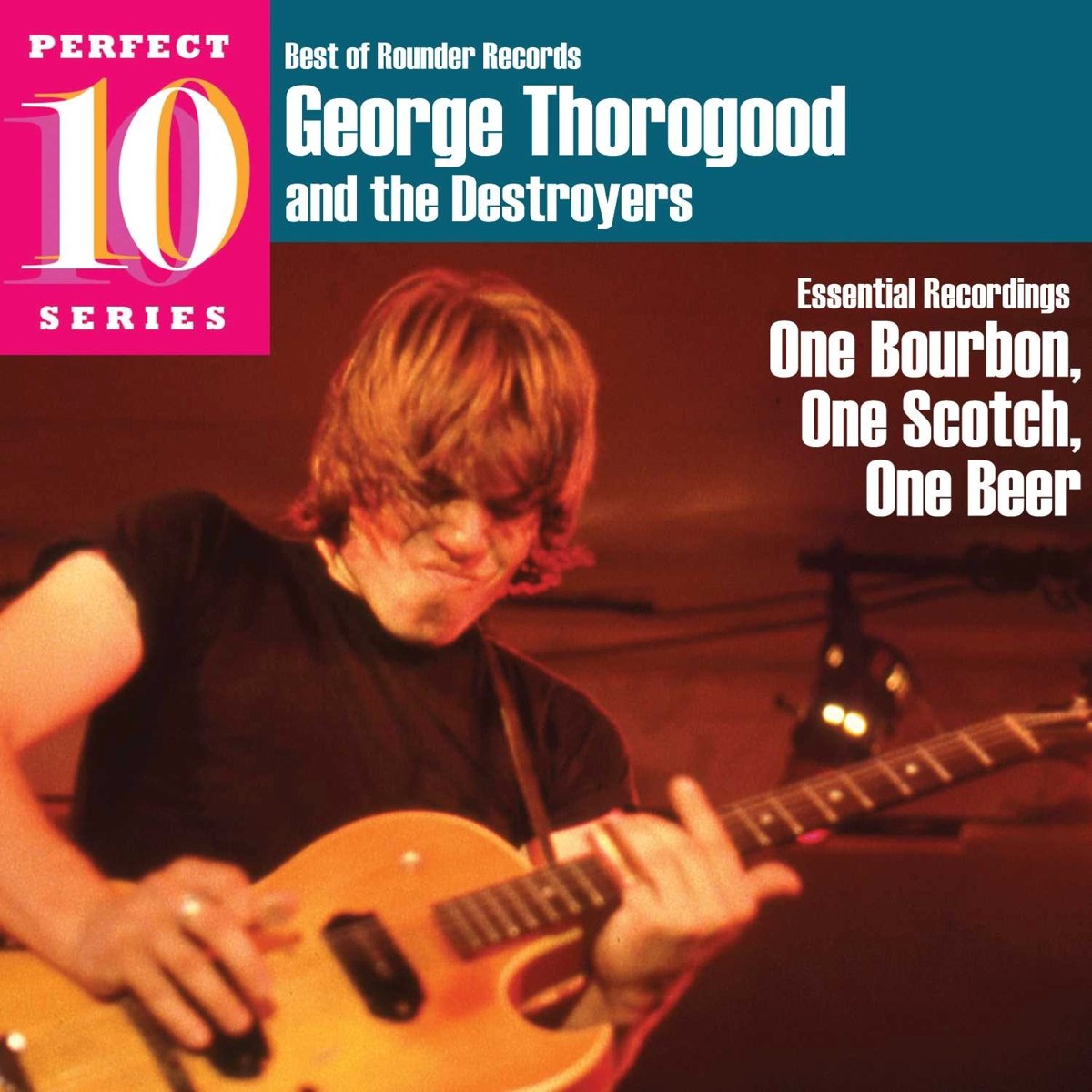 Afbeelding van George Thorogood & The Destroyers - One Bourbon, One Scotch, One Beer