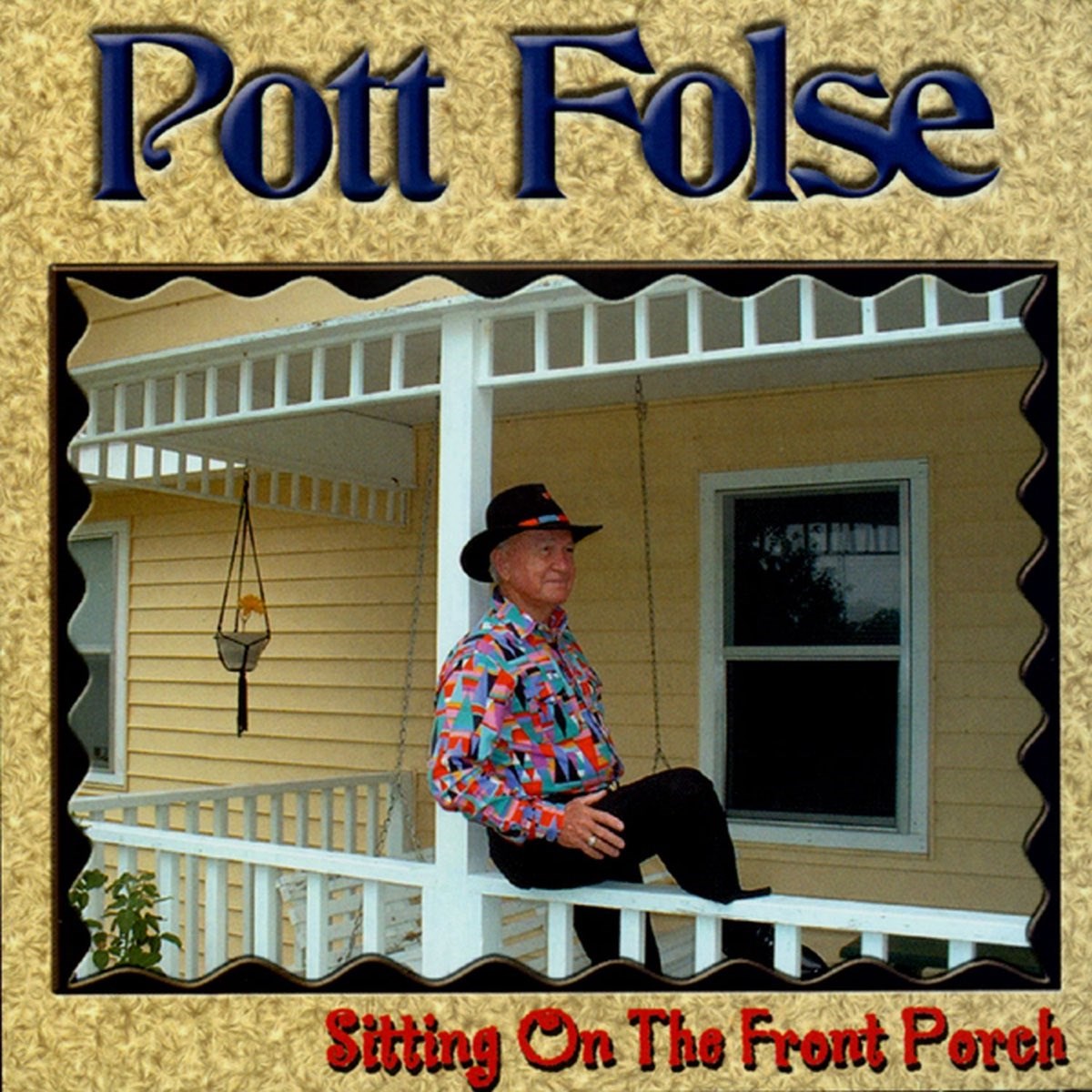 Pott Folse - Sitting On The Front Porch