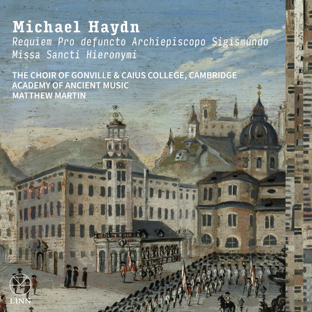 Afbeelding van The Choir Of Gonville & Cambridge, Academy Of Ancient Music, Matthew Martin Caius College - Haydn: Requiem Pro Defuncto Archiepiscopo Sigismundo & Missa Sancti Hieronymi