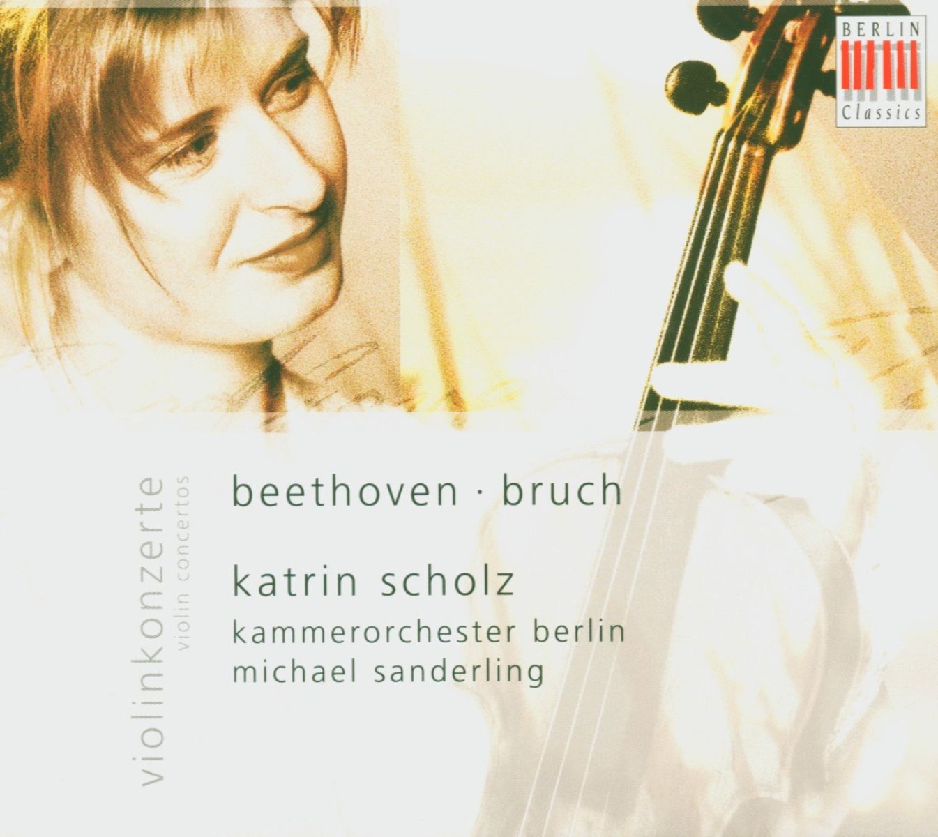 Katrin Scholz, Kammerorchester Berlin, Michael Sanderling - Violinkonzerte
