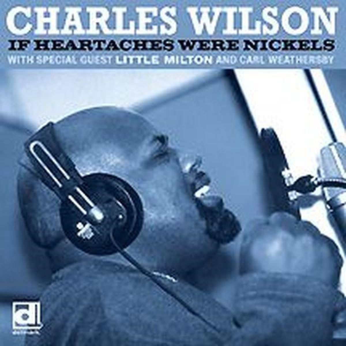 Afbeelding van Charles Wilson - If Heartaches Were Nickels