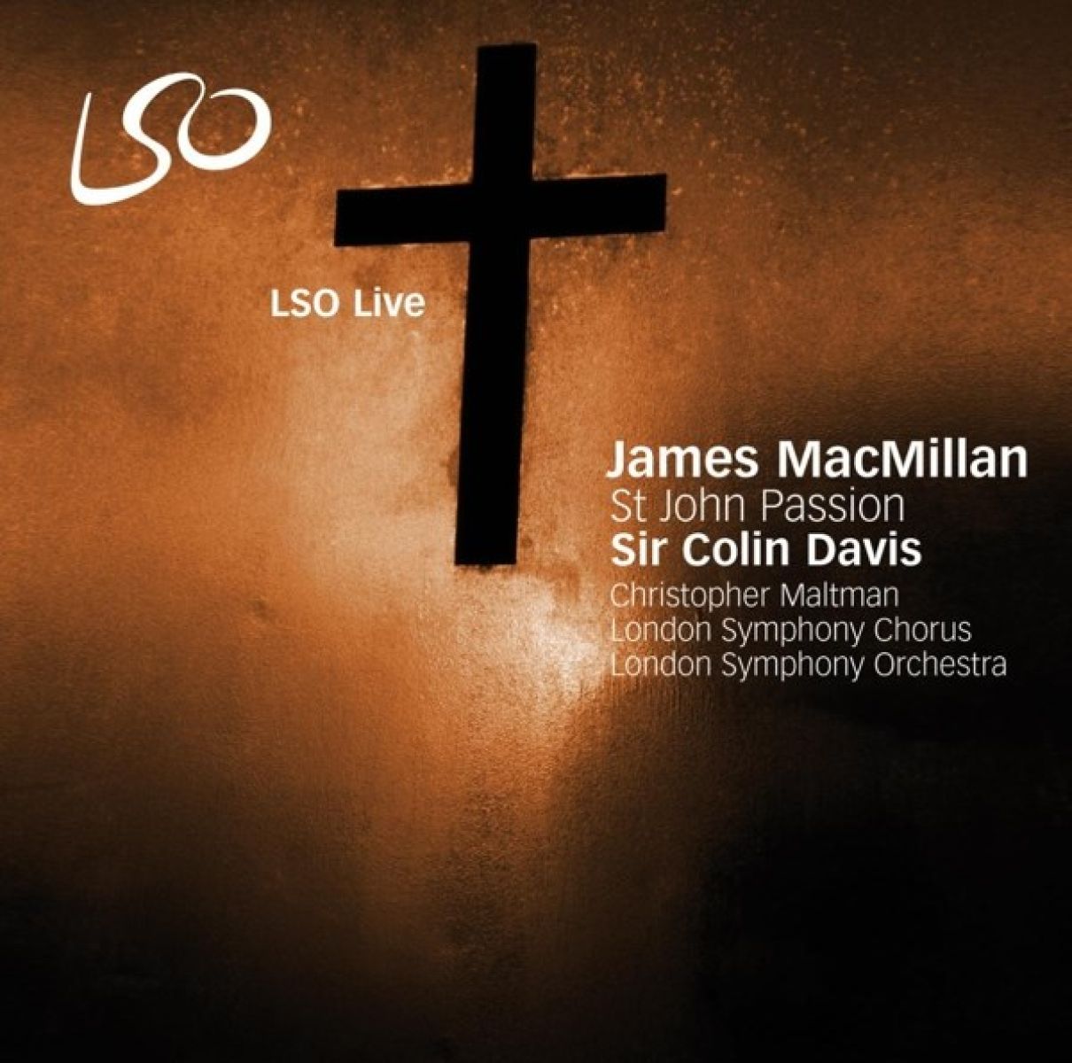 Afbeelding van London Symphony Chorus, London Symphony Orchestra, Christopher Maltman - MacMillan: St John Passion