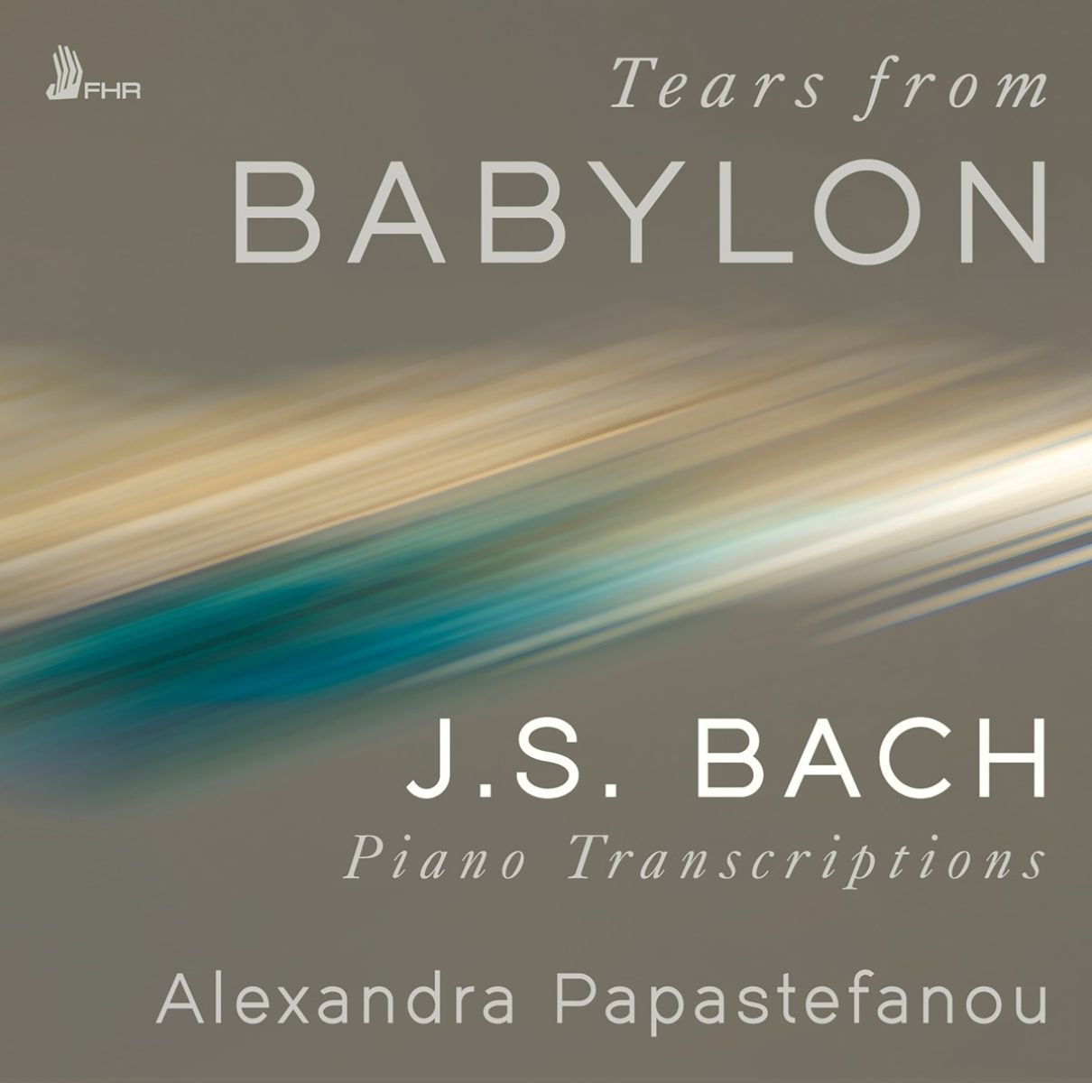 Alexandra Papastefanou - J.S. Bach: Tears From Babylon