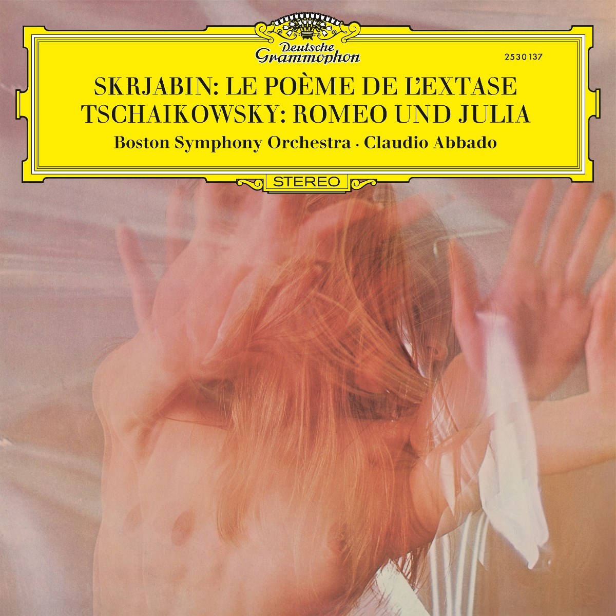 Boston Symphony Orchestra & Claudio Abbado - Scriabin: Le Poème De L'Extase, Op. 54 / Tchaikovsky: Romeo And Juliet