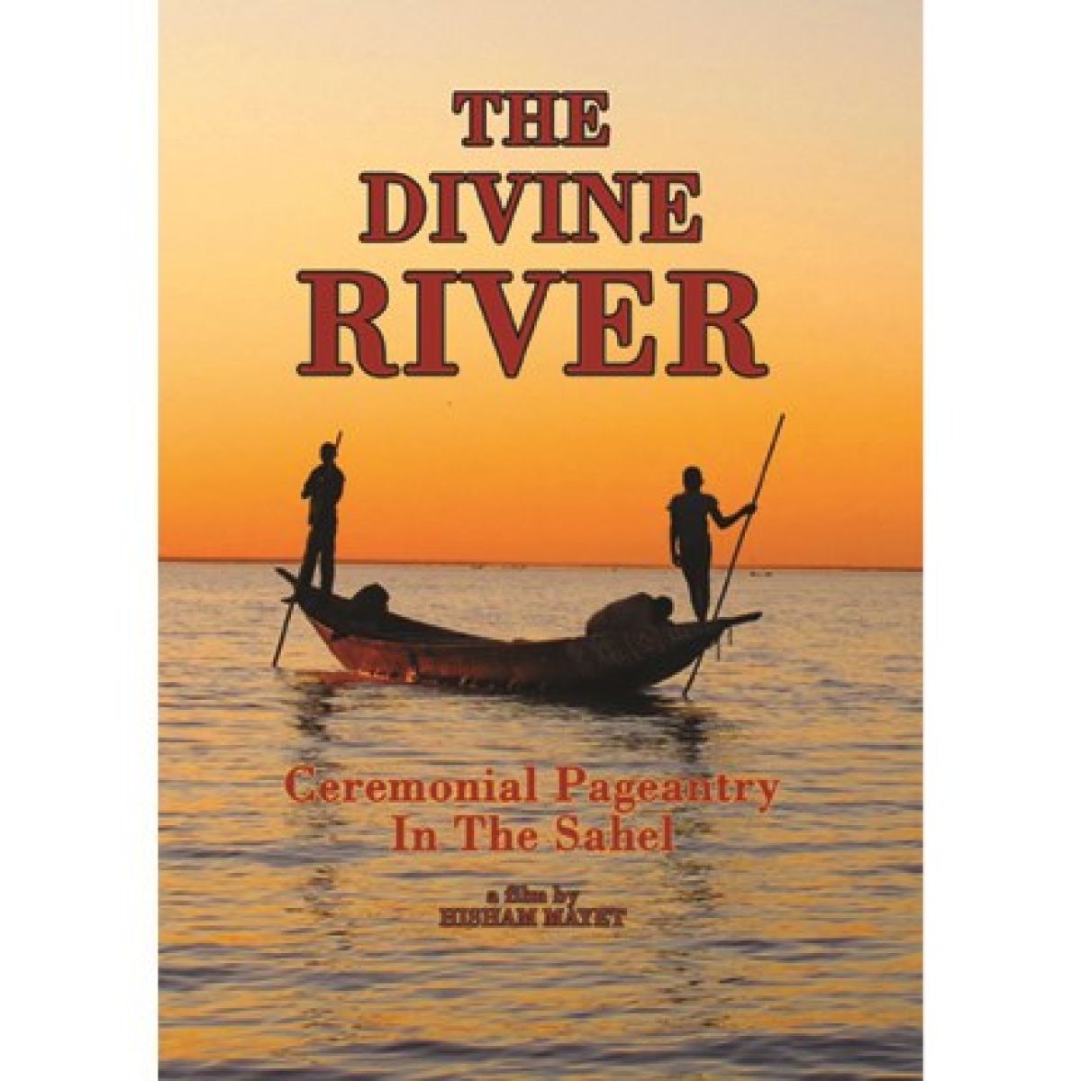 Divine River: Ceremonial Pageantry In The Sahel