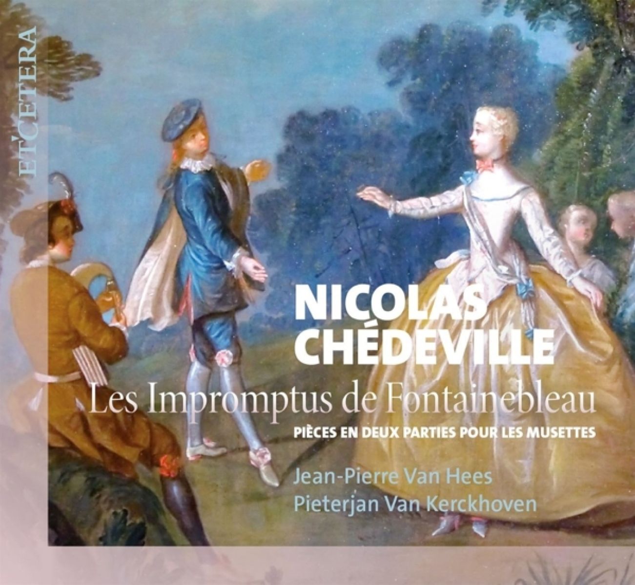 Afbeelding van Jean-Pierre Van Hees & Pieterjan Van Kerckhoven - Chédeville: Les Impromptus De Fontainebleau