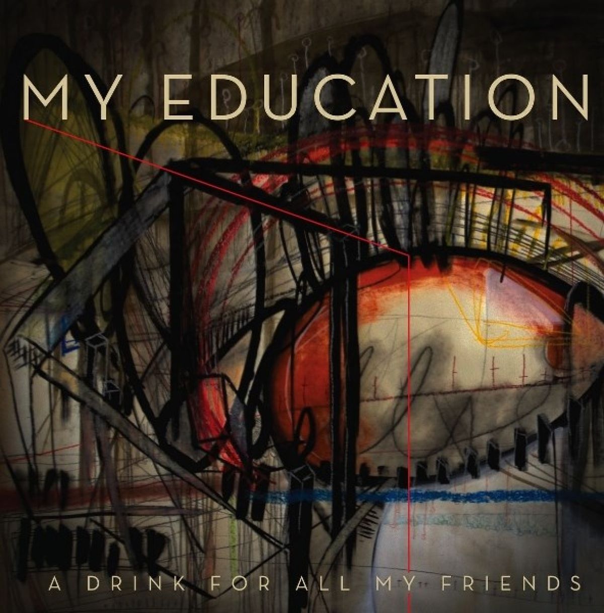 Afbeelding van My Education - A Drink For All My Friends