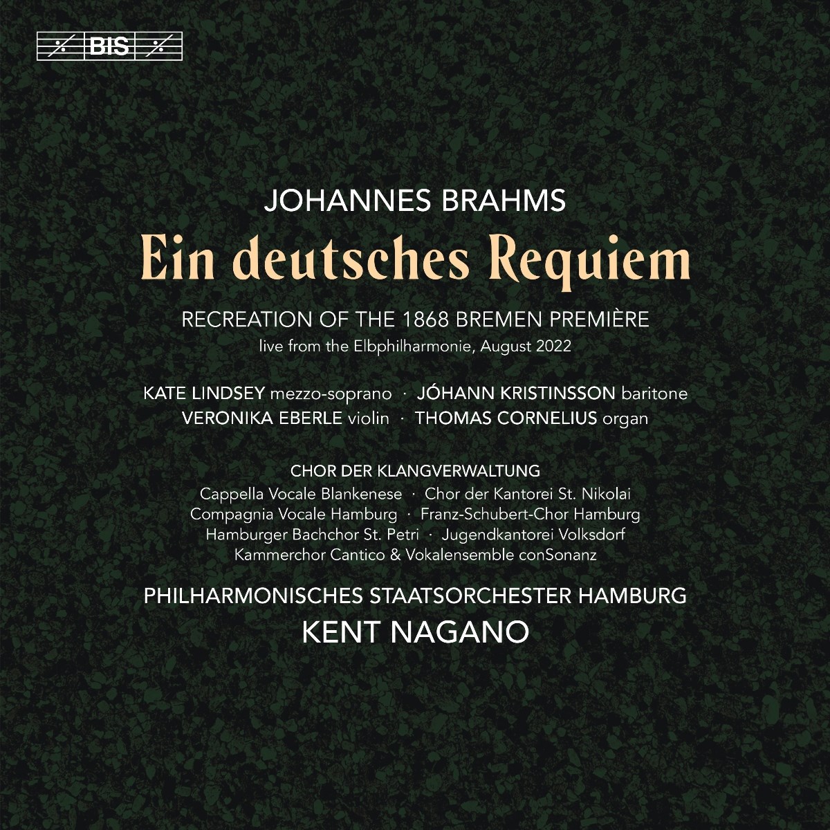 Afbeelding van Chor Der Klangverwaltung, Johann Kristinsson, Kate Lindsey, Kent Nagano, Philharmonisches Staatsorchester Hamburg - Brahms: Ein Deutsches Requiem