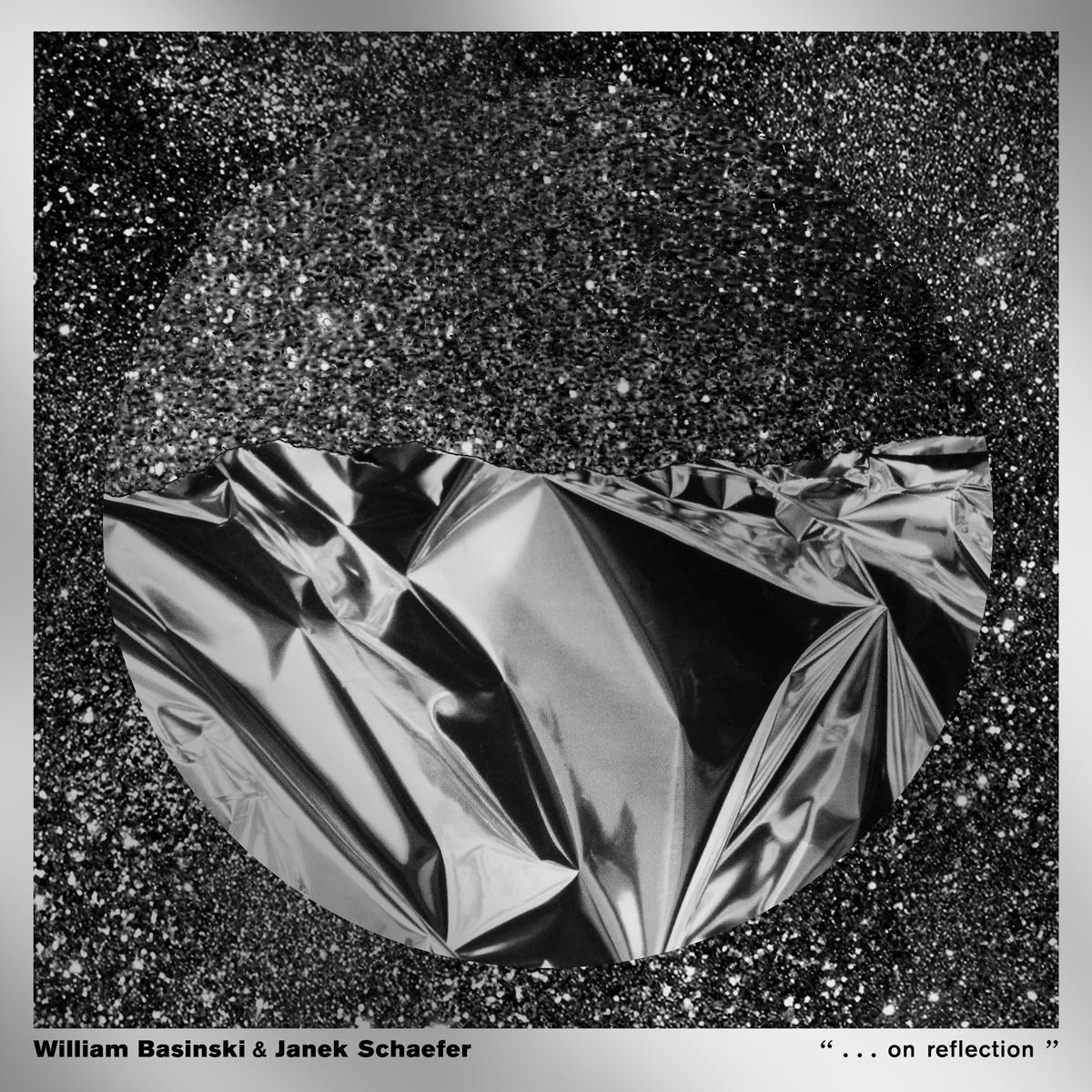 Afbeelding van William Basinski & Janek Schaefer - ...On Reflection
