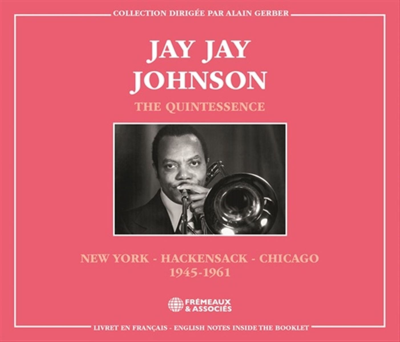Afbeelding van Jay Jay Johnson - The Quintessence, New York, Hackensack, Chicago 1945