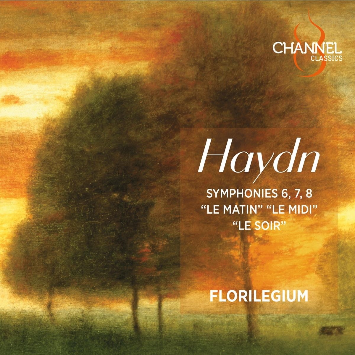 Florilegium, Ashley Solomon - Haydn: Symphonies 6, 7, 8 "Le Matin" "Le Midi" "Le Soir"