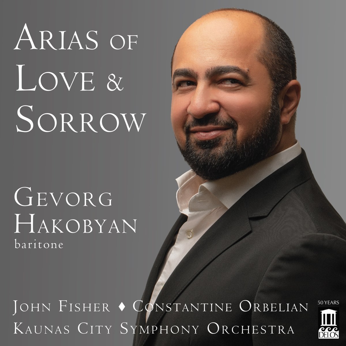 Afbeelding van Gevorg Hakobyan, John Fisher, Kaunas City Symphony Orchestra - Arias Of Love & Sorrow