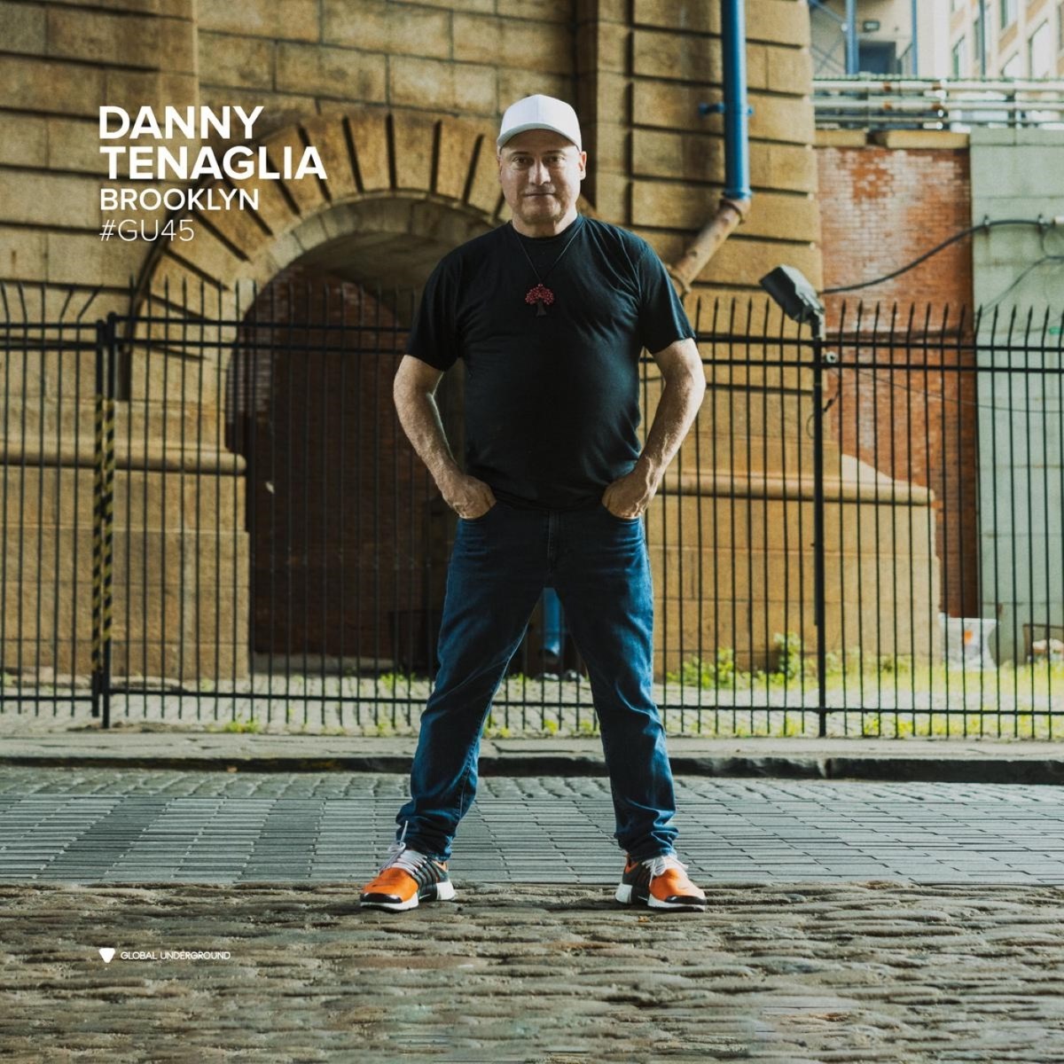 Danny Tenaglia - Global Underground #45: Danny Tenaglia - Brooklyn