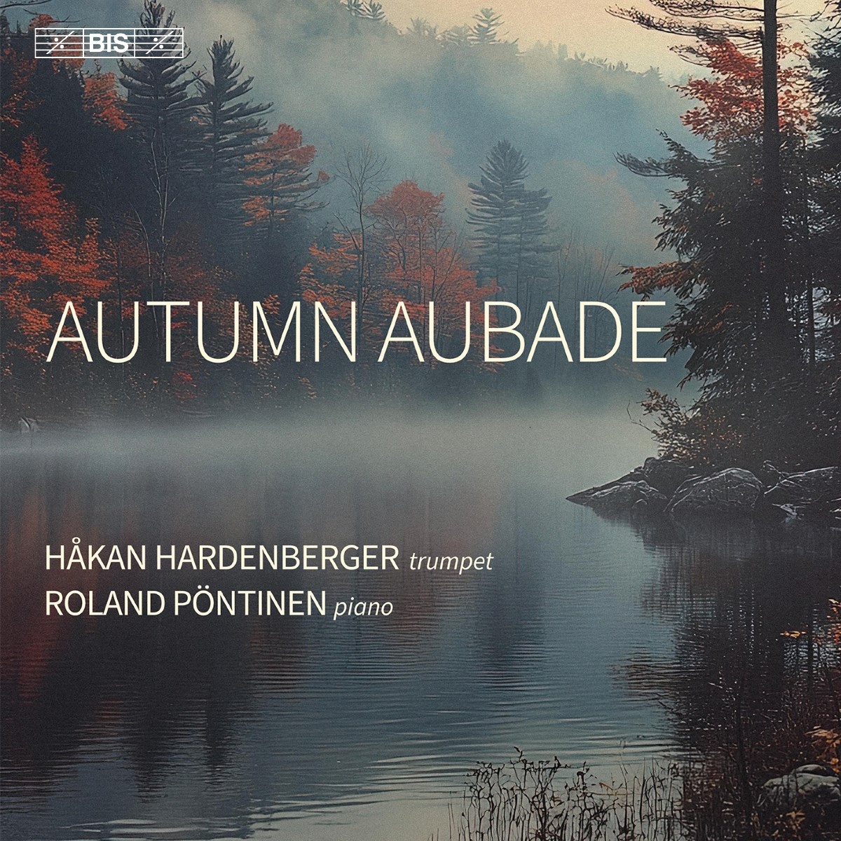 Hakan Hardenberger, Roland Pontinen - Autumn Aubade
