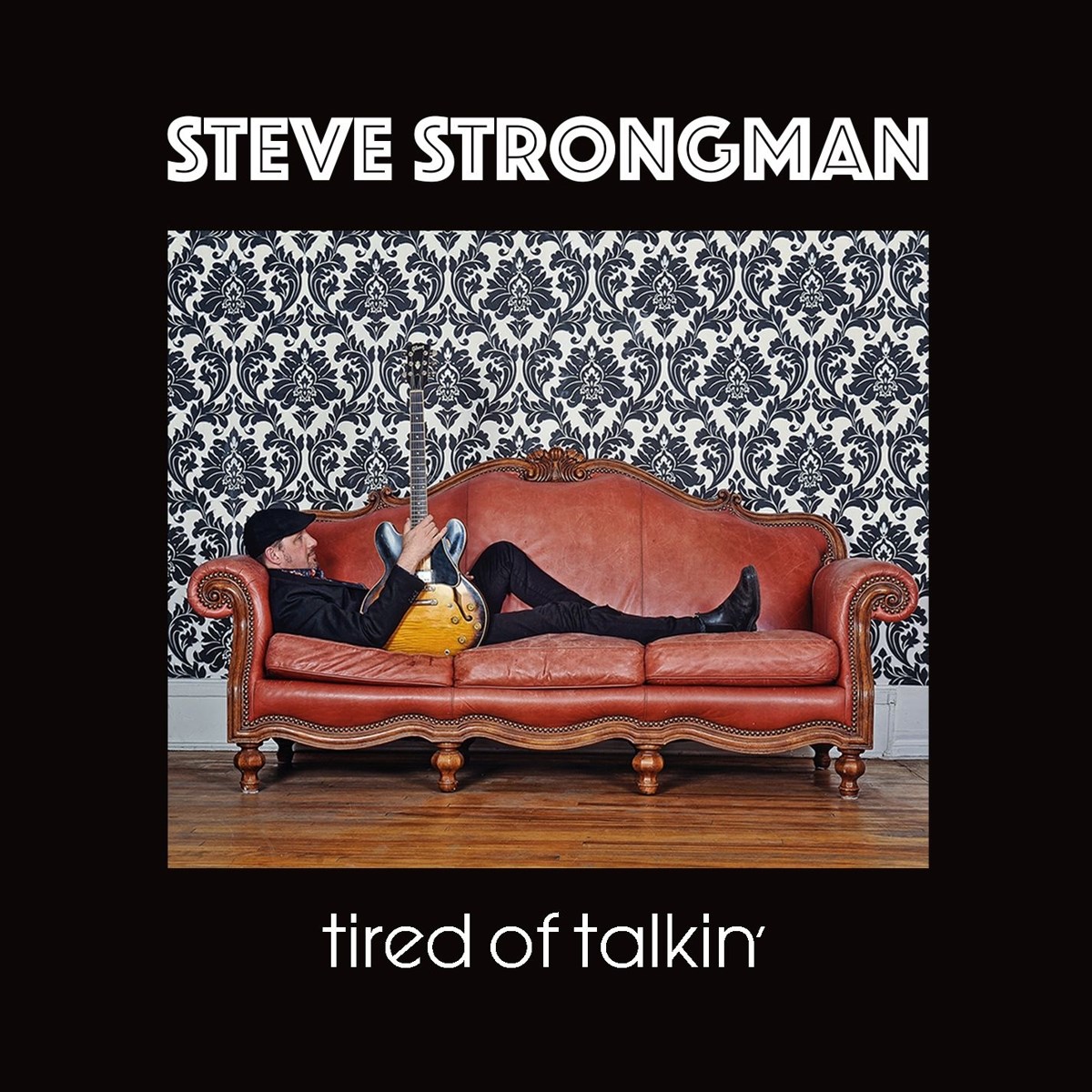 Steve Strongman - Tired Of Talkin'