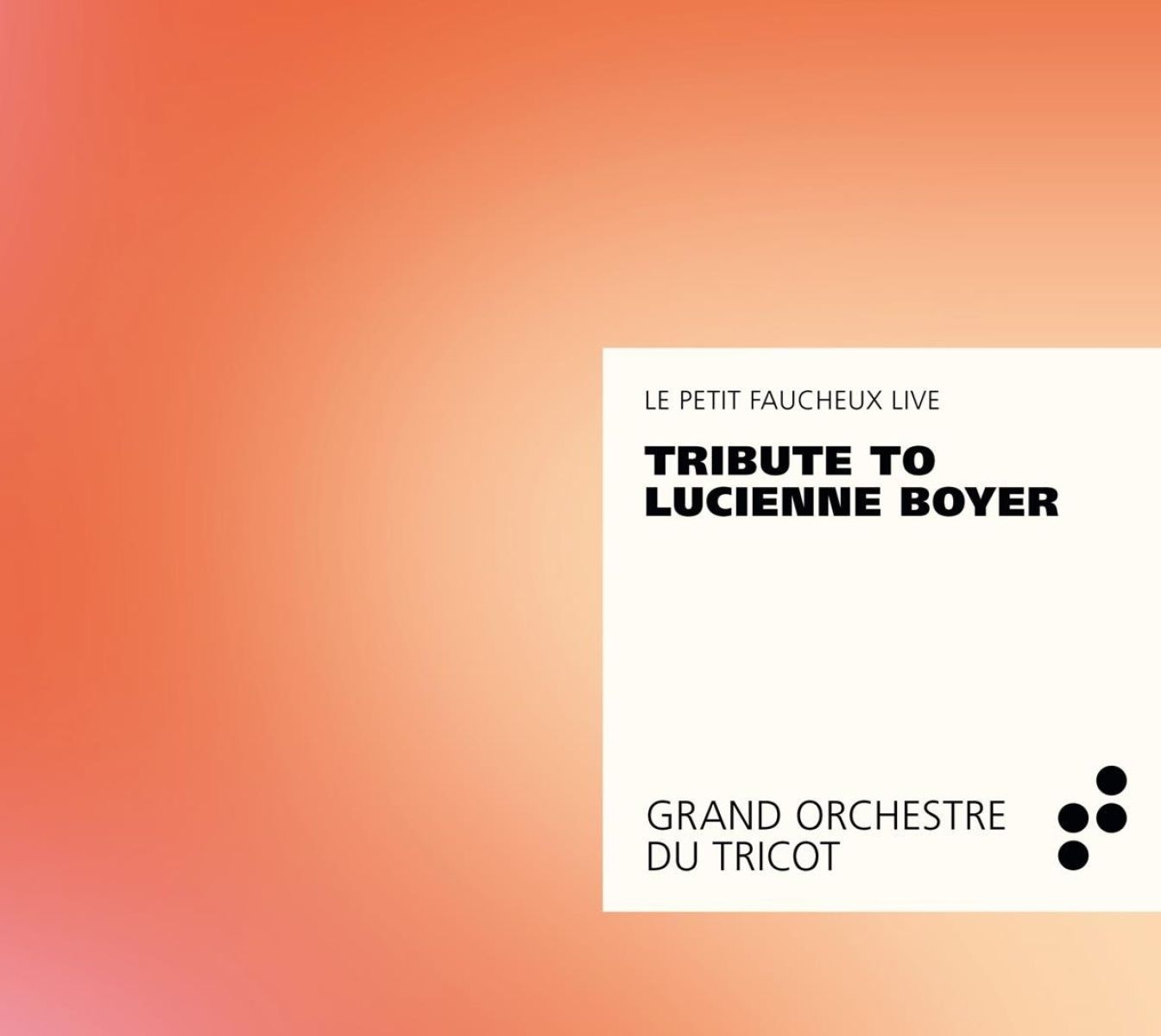 Afbeelding van Grand Orchestre Du Tricot - Tribute To Lucienne Boyer - Le Petit Faucheux Live