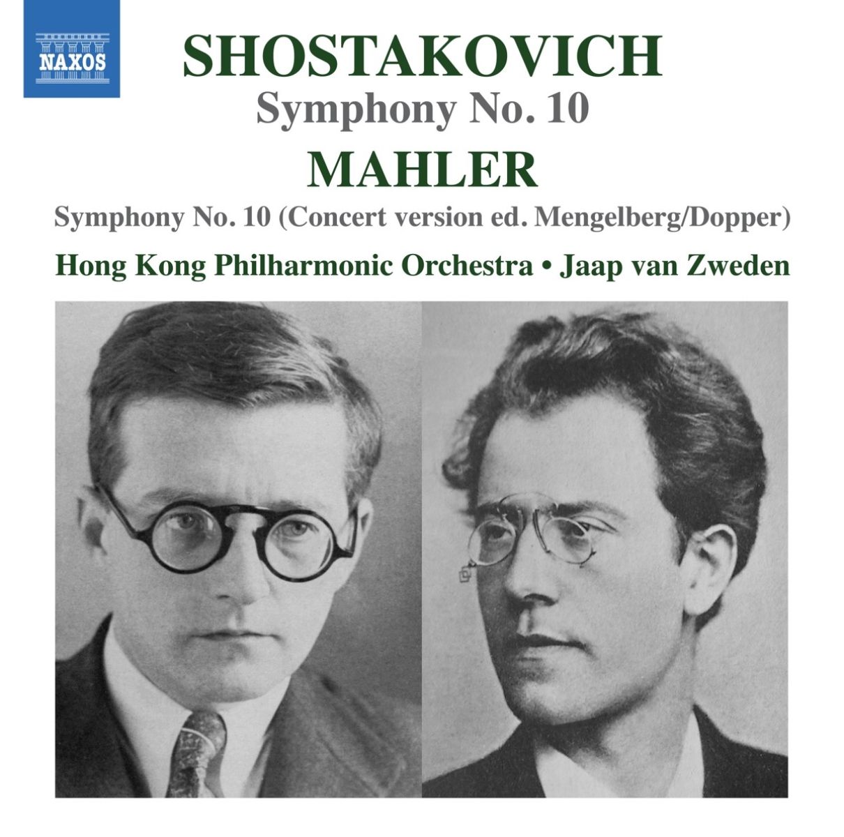 Hong Kong Philharmonic Orchestra, Jaap Van Zweden - Shostakovich: Shostakovitch: Symphony No. 10 | Mahler: Symphony No. 10 (Concert Version Ed. Mengelberg|Dopper)