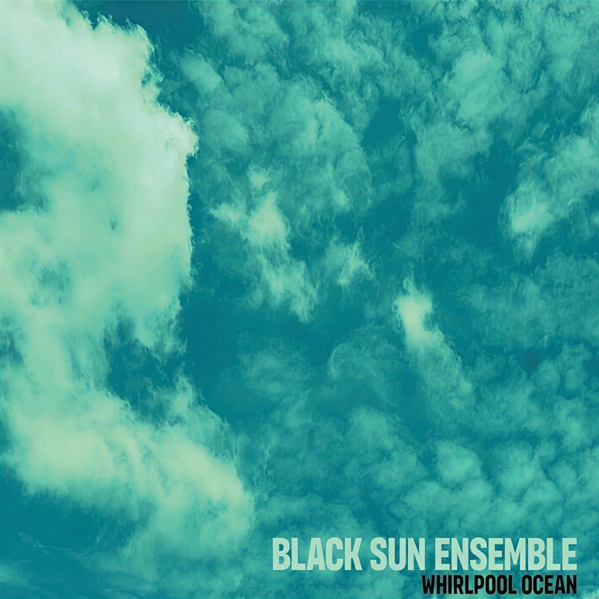 Afbeelding van Black Sun Ensemble - Whirpool Ocean
