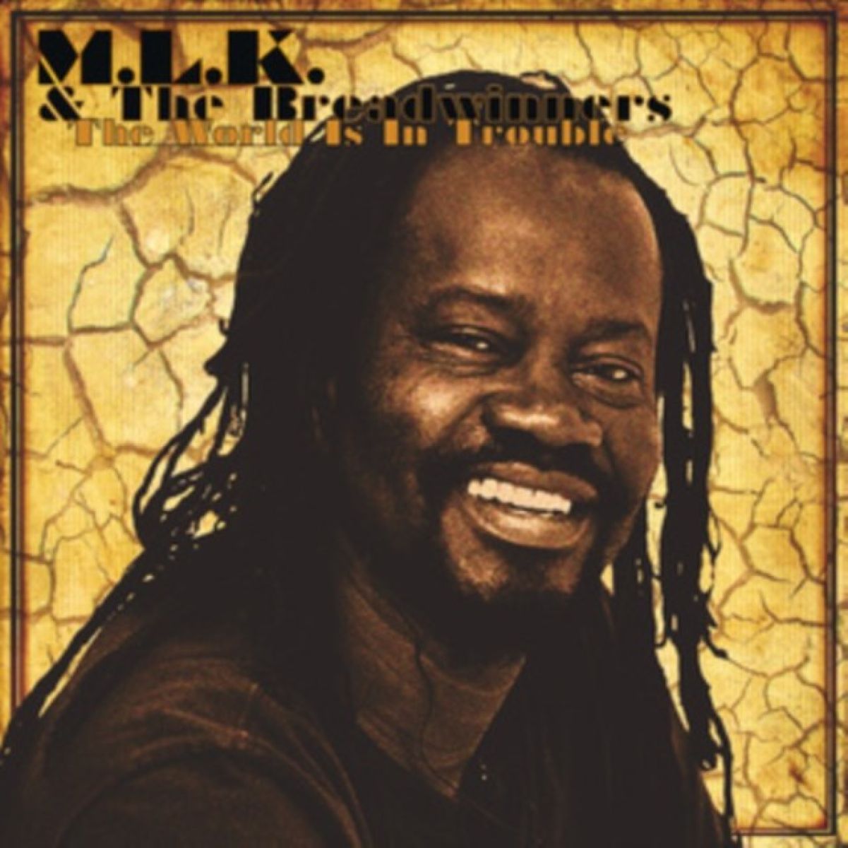 Afbeelding van M.L.K. & The Breadwinners - The World Is In Trouble