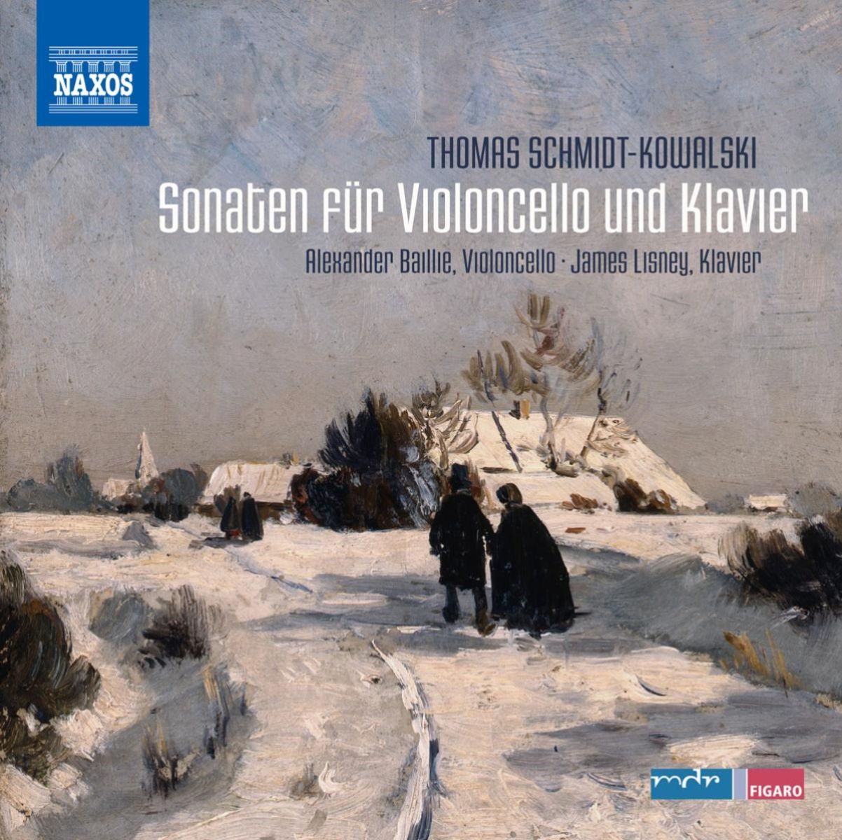 Alexander Baillie & James Lisney - Schmidt-Kowalski: Sonaten Für cello Und Klavier