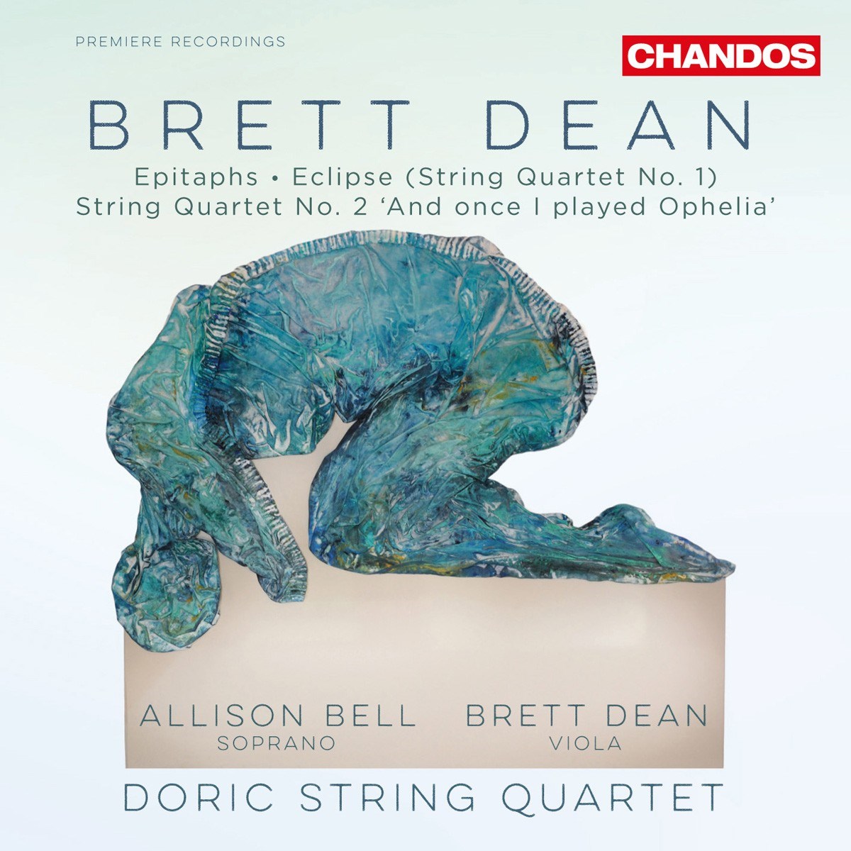 Afbeelding van Allison Bell, Doric String Quartet - Dean: Epitaphs · Eclipse (String Quartet No. 1) · String Quartet No. 2 'And Once I Played Ophelia'