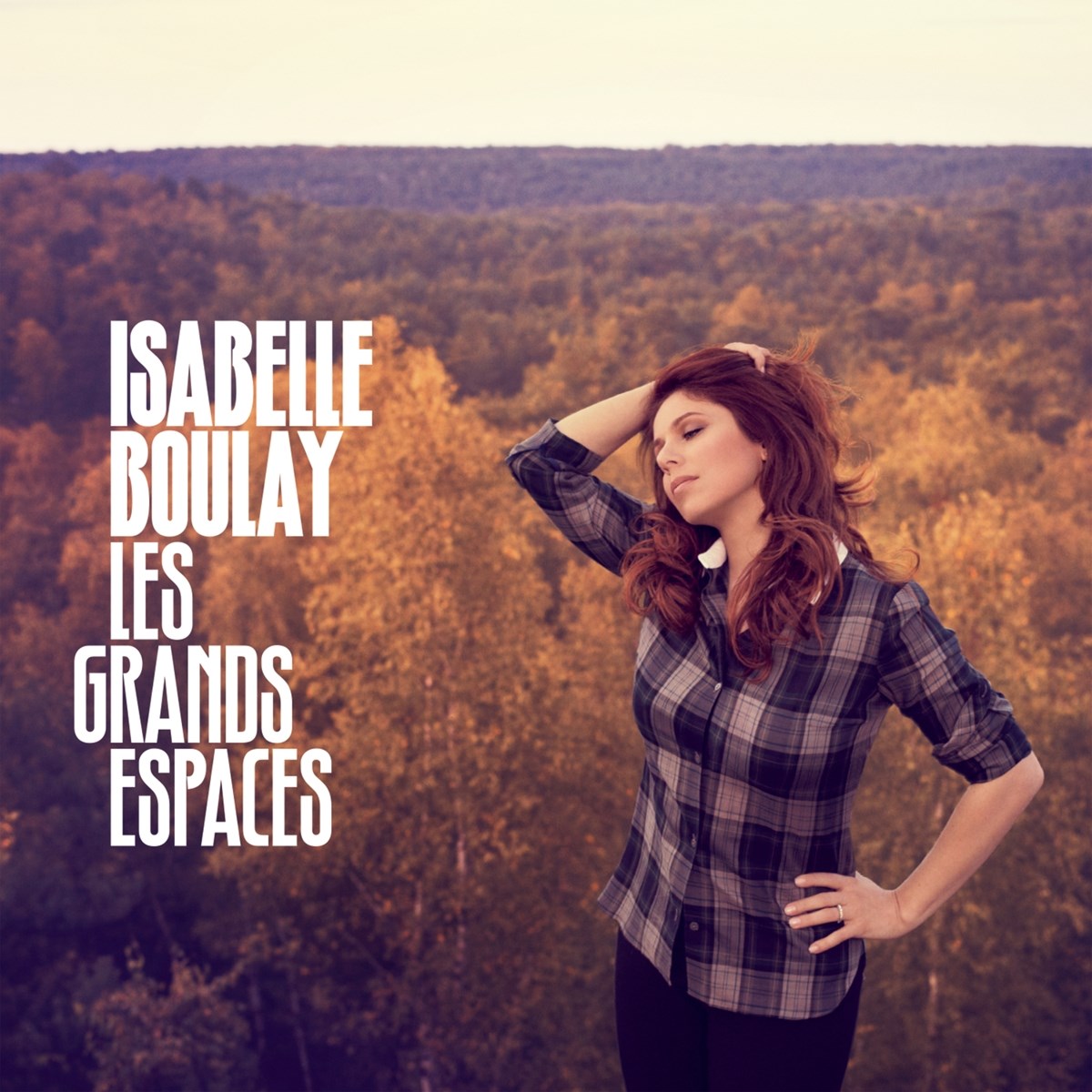Isabelle Boulay - Les Grands Espaces