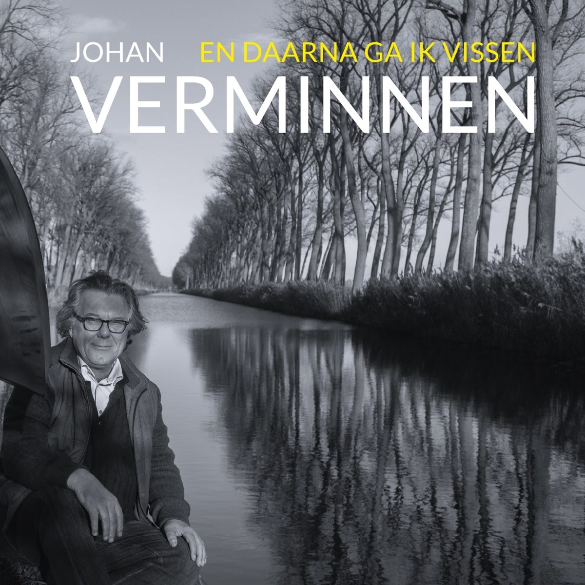 Afbeelding van Johan Verminnen - En Daarna Ga Ik Vissen