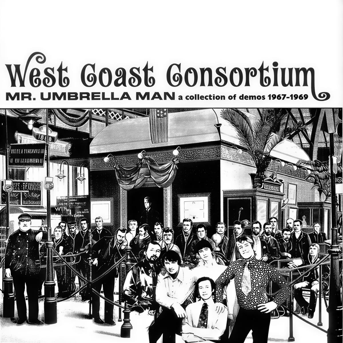 Afbeelding van West Coast Consortium - Mr. Umbrella Man (A Collection Of Demos 1967-1969)
