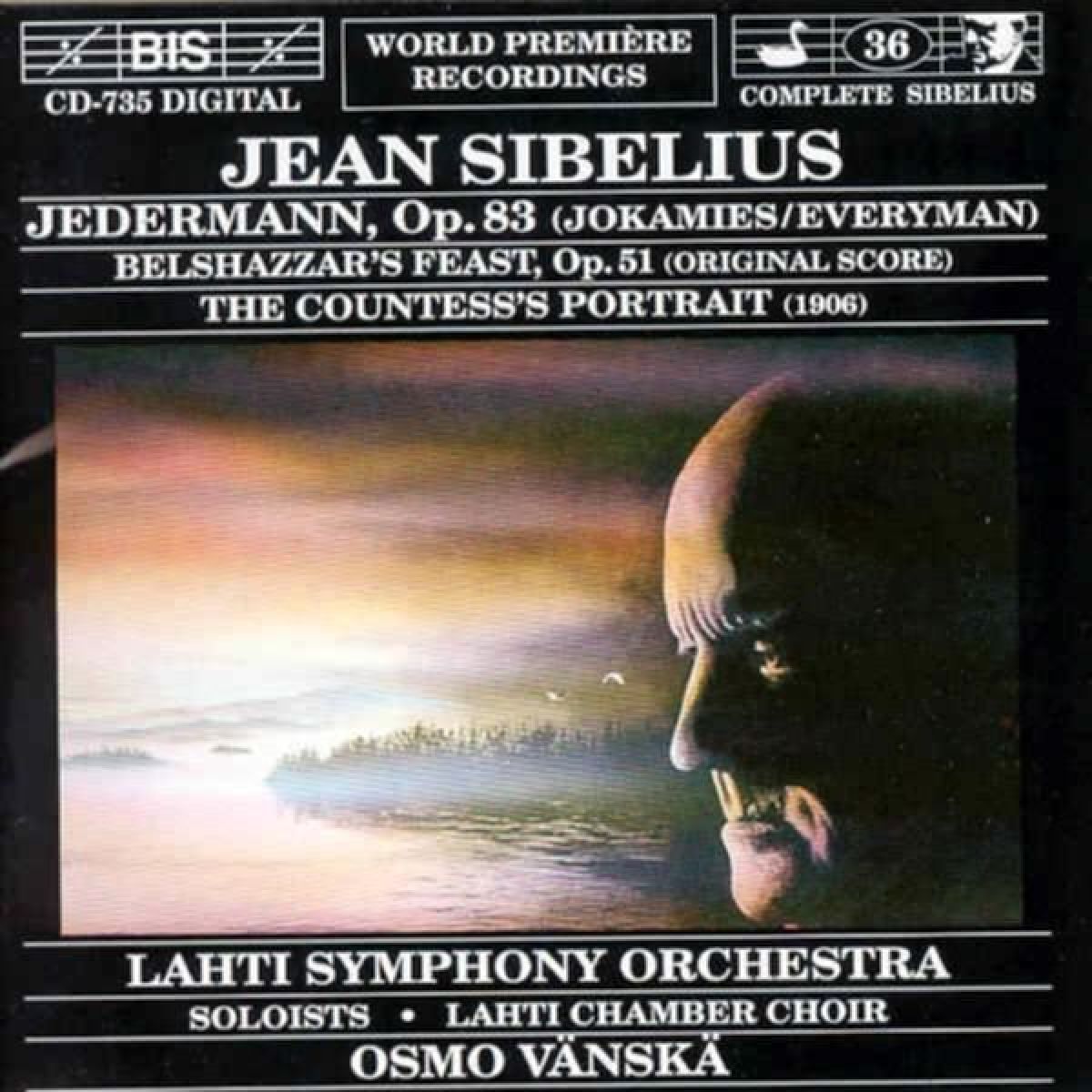 Lahti Symphony Orchestra, Lathi Chamber Choir, Osmo Vänskä - Sibelius: Jedermann | Belshazzr's Feast | Countless Portrait