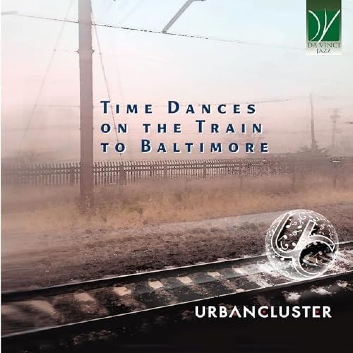 Afbeelding van Urban Cluster - Time Dances On The Train To Baltimore