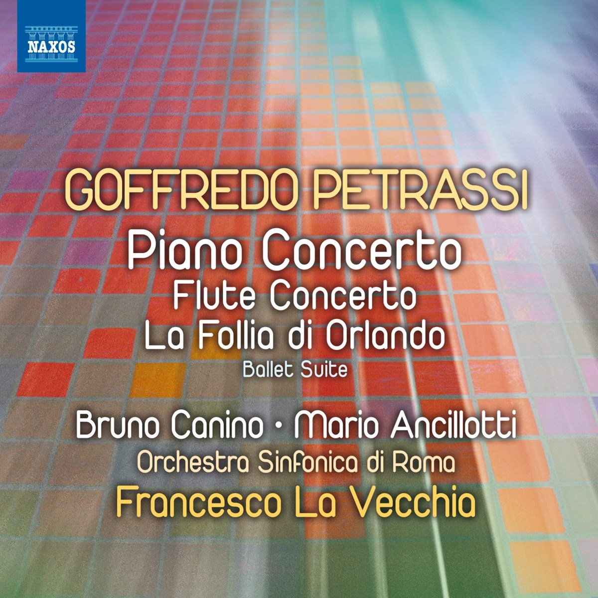 Afbeelding van Bruno Canino, Mario Ancillotti, Orchestra Sinfonica Di Roma, Francesco La Vecchia - Petrassi: Piano Concerto, Flute Concerto, La Follia Di Orlando (Ballet Suite)