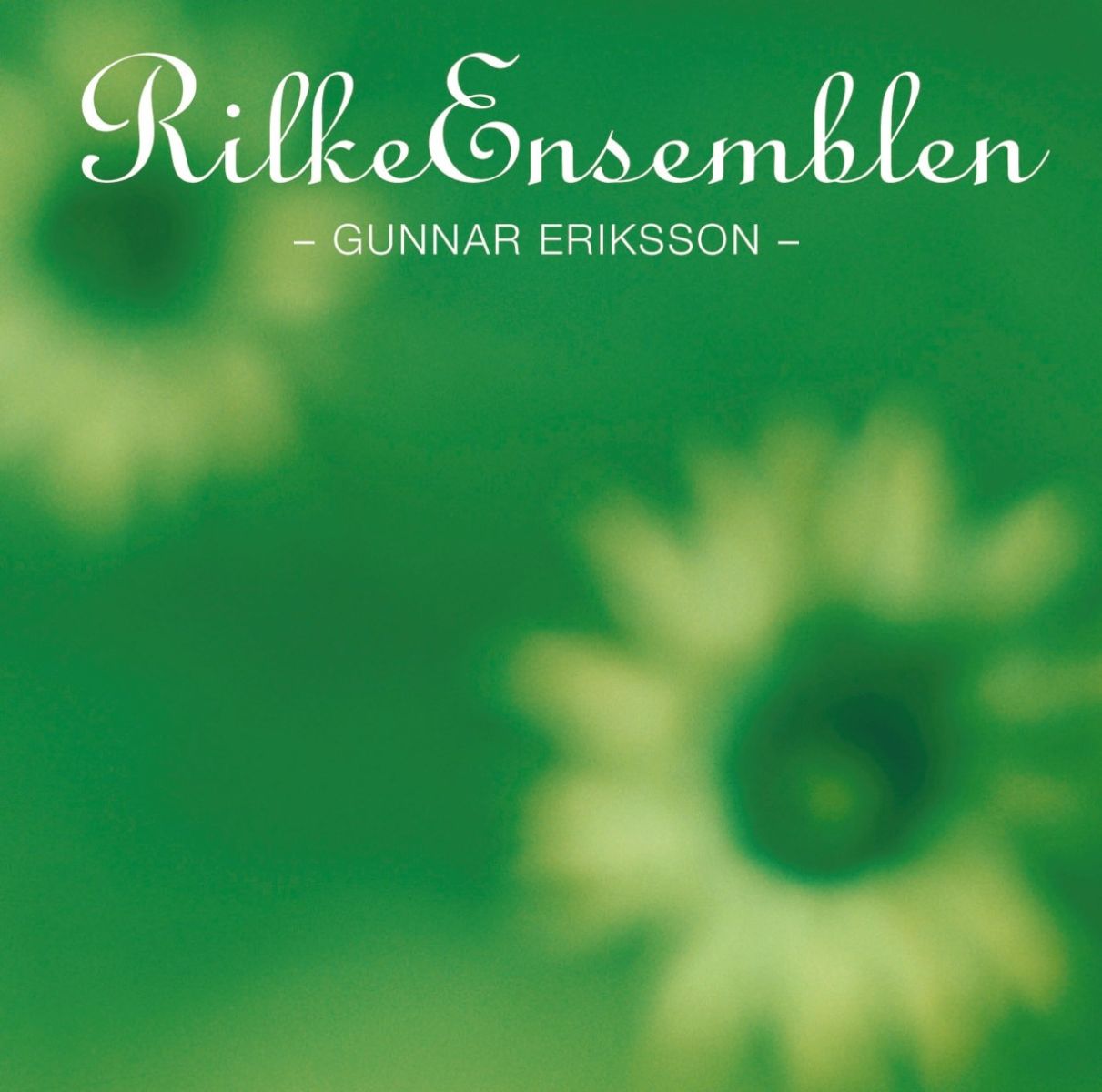 Gunnar Ericksson - Rilke Ensemblen