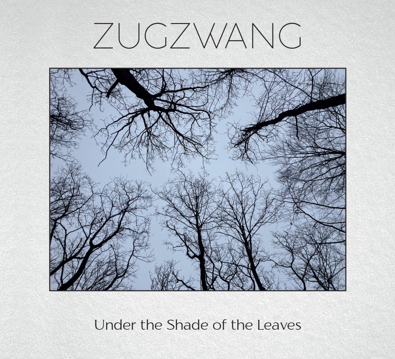 Afbeelding van Zugzwang - Under The Shade Of The Leaves