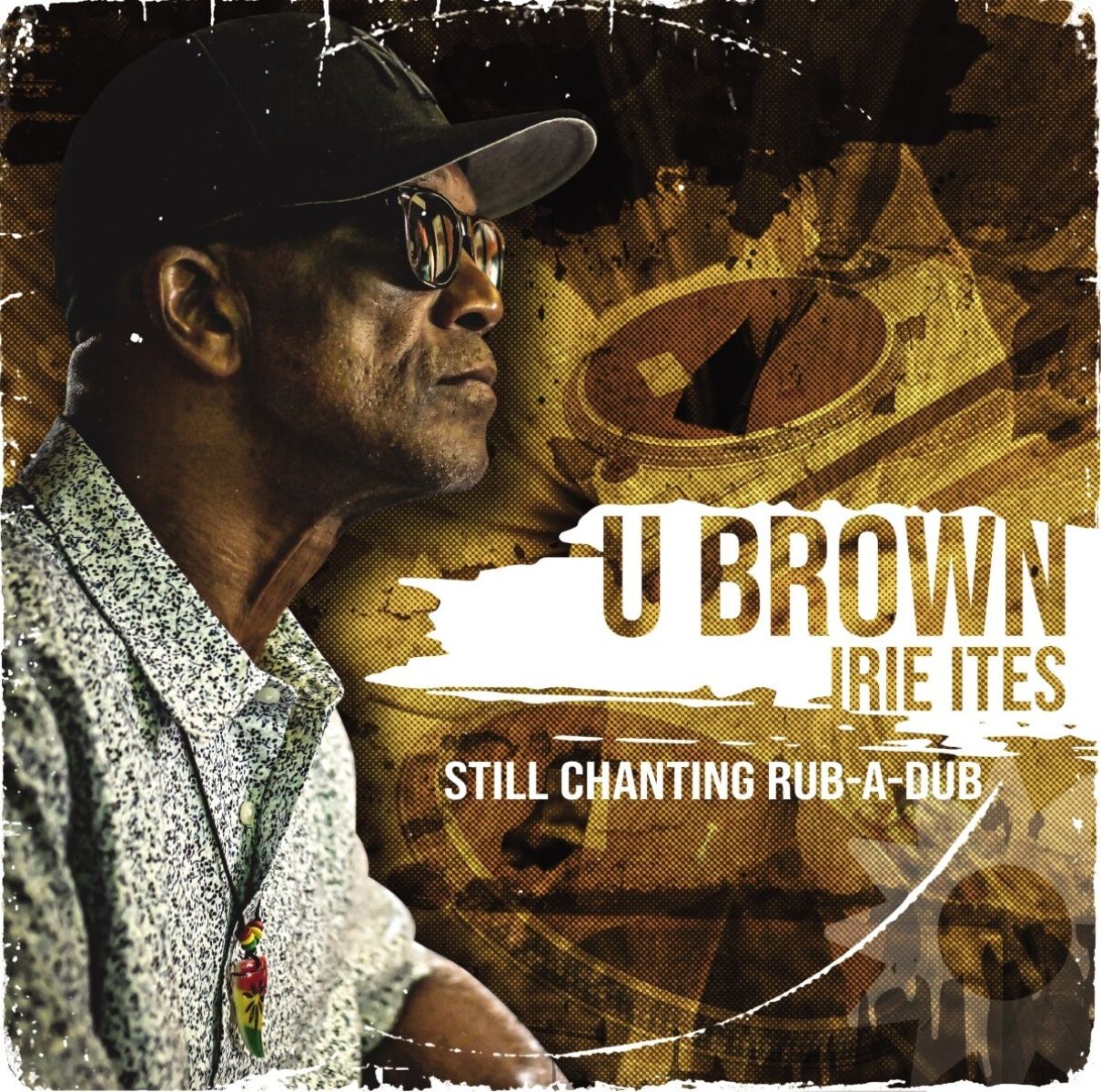 Afbeelding van U-Brown - Still Chanting Rub-A-Dub