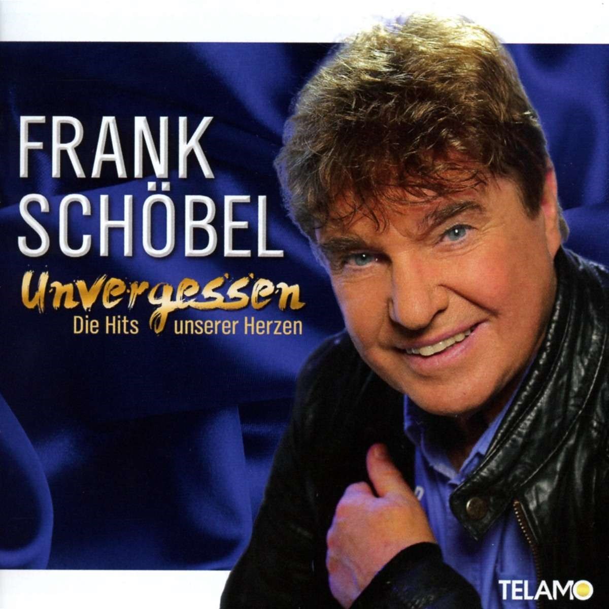 Frank Schöbel - Unvergessen: Die Hits Unserer Herzen