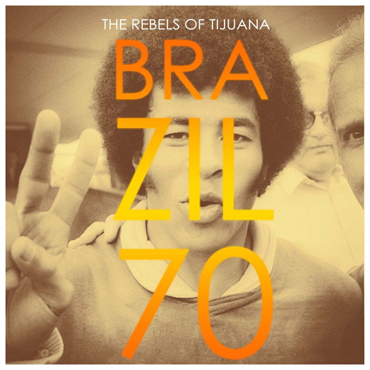 Afbeelding van Rebels Of Tijuana - Brazil 70