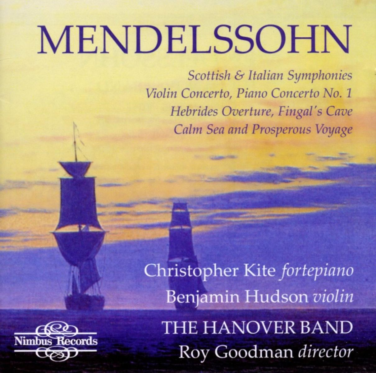 Benjamin Hudson, Christopher Kite, The Hanover Band, Roy Goodman - Mendelssohn: Scottish & Italian Symphonies