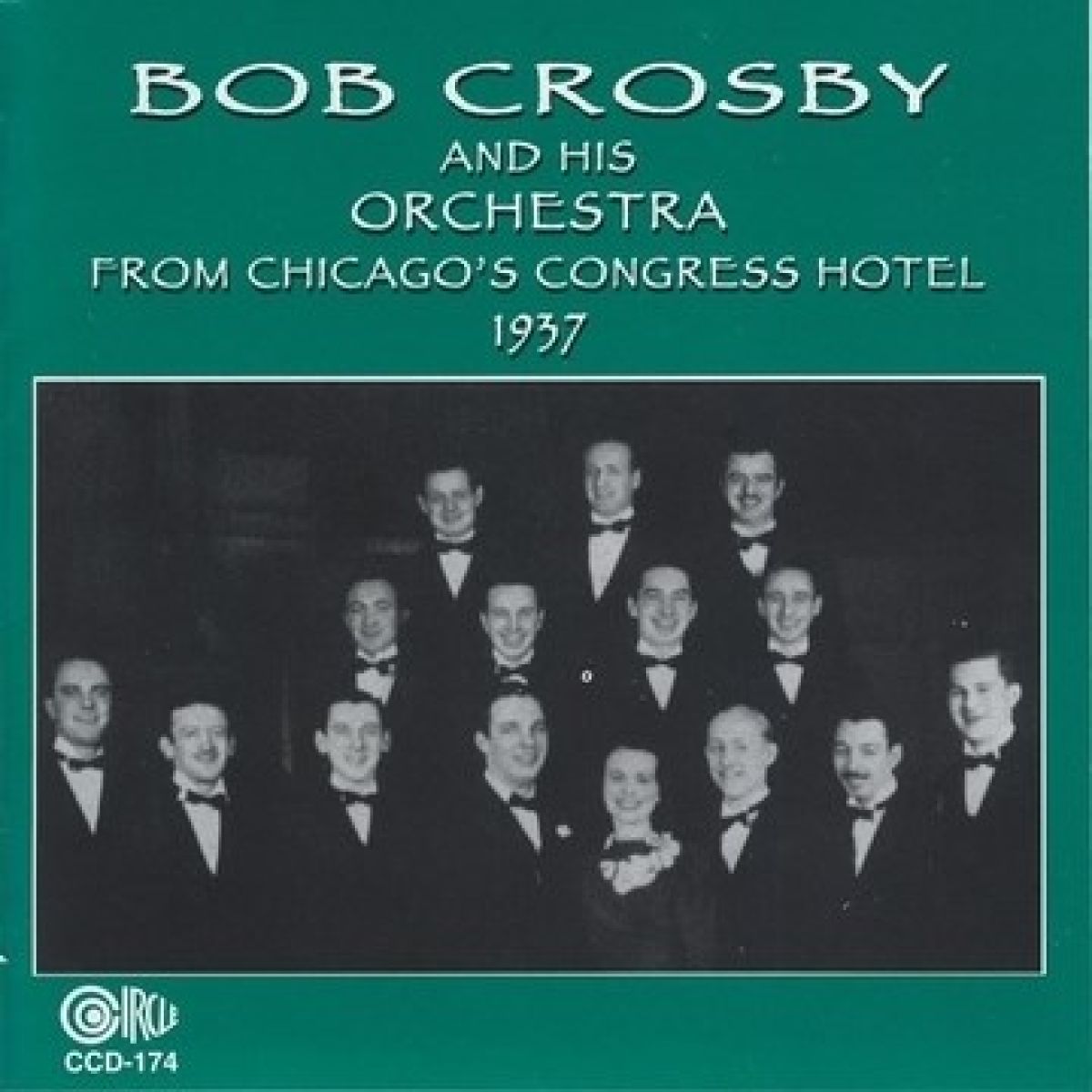 Afbeelding van Bob Crosby & His Orchestra - From Chicago's Congress Hotel 1937