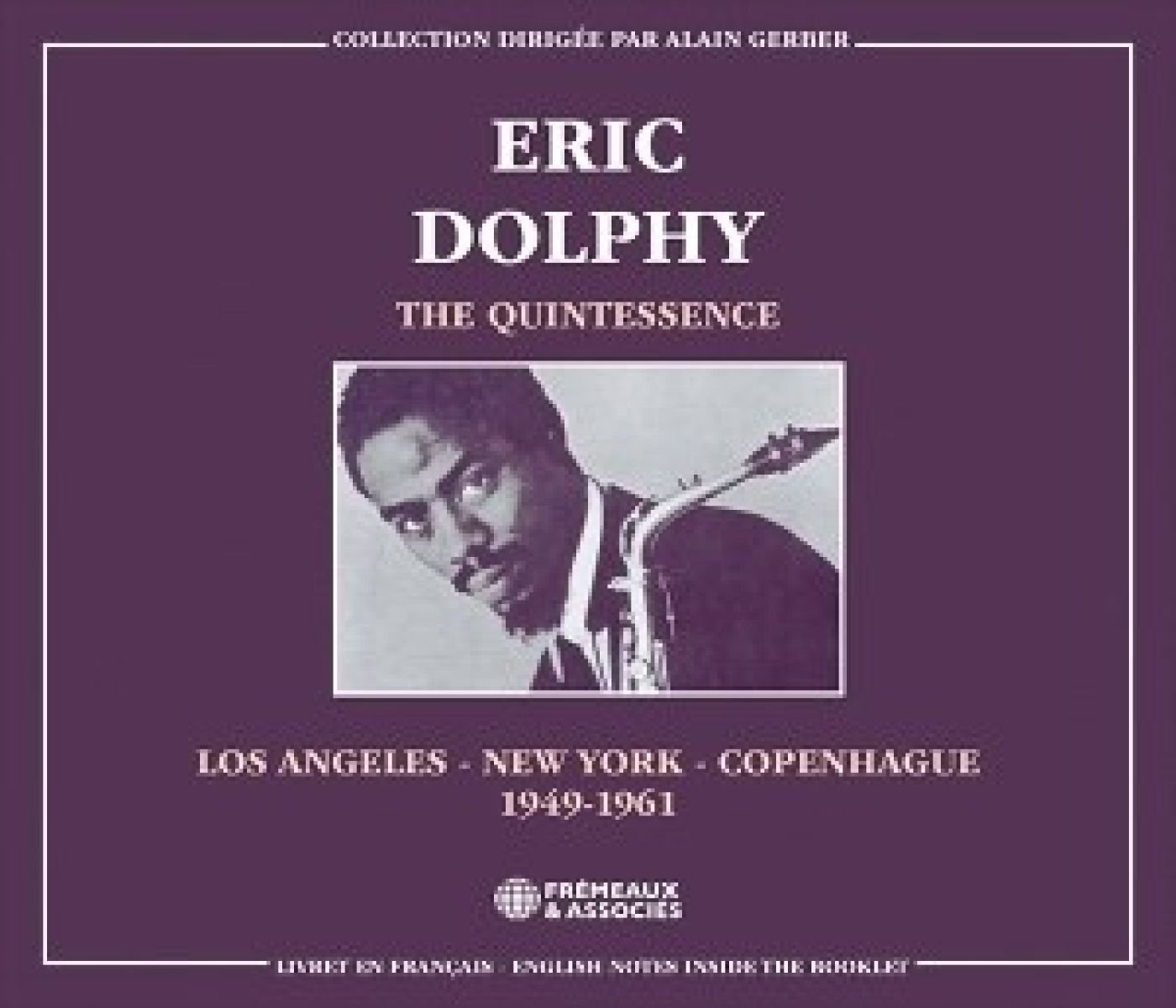 Afbeelding van Eric Dolphy - The Quintessence Los Angeles- New York-Copenhagen 1949