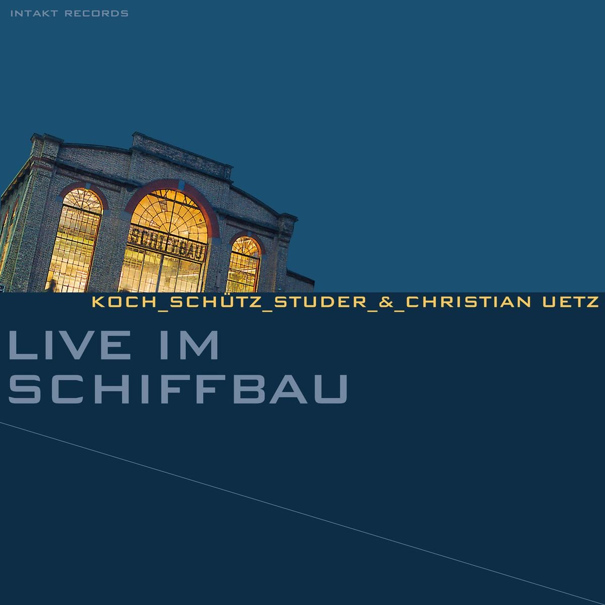 Afbeelding van Hans Koch, Martin Schütz, Fredy Studer & Christian Uetz - Live Im Schiffbau