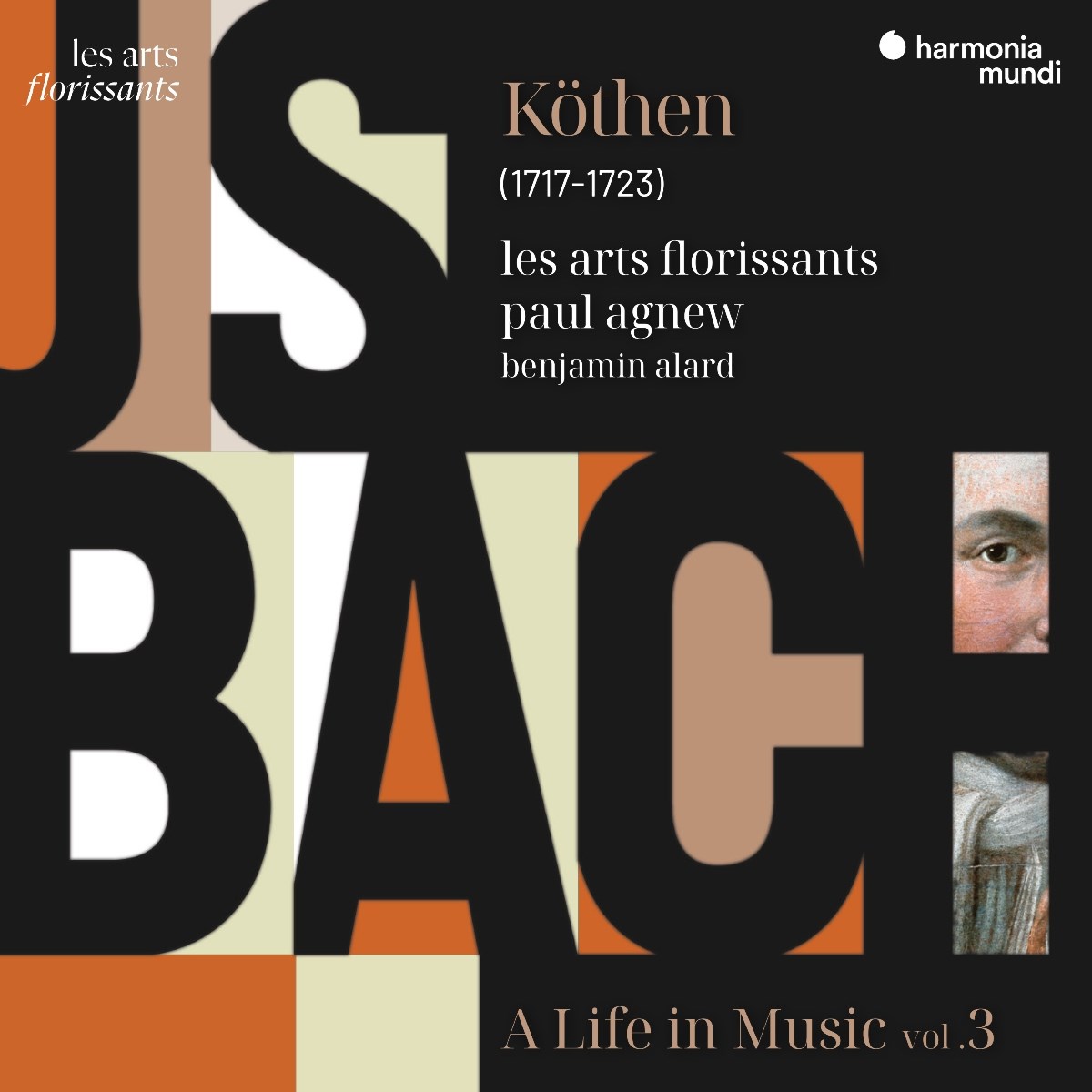 Afbeelding van Les Arts Florissants, Paul Agnew & Benjamin Alard - Bach: Köthen, A Life In Music, Vol. 3