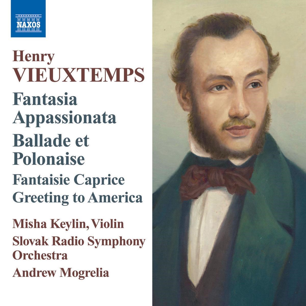 Slovak Royal Symphony Orchestra, Misha Keylin - Vieuxtemps: Fantasia Appassionata, Ballade Et Polonaise