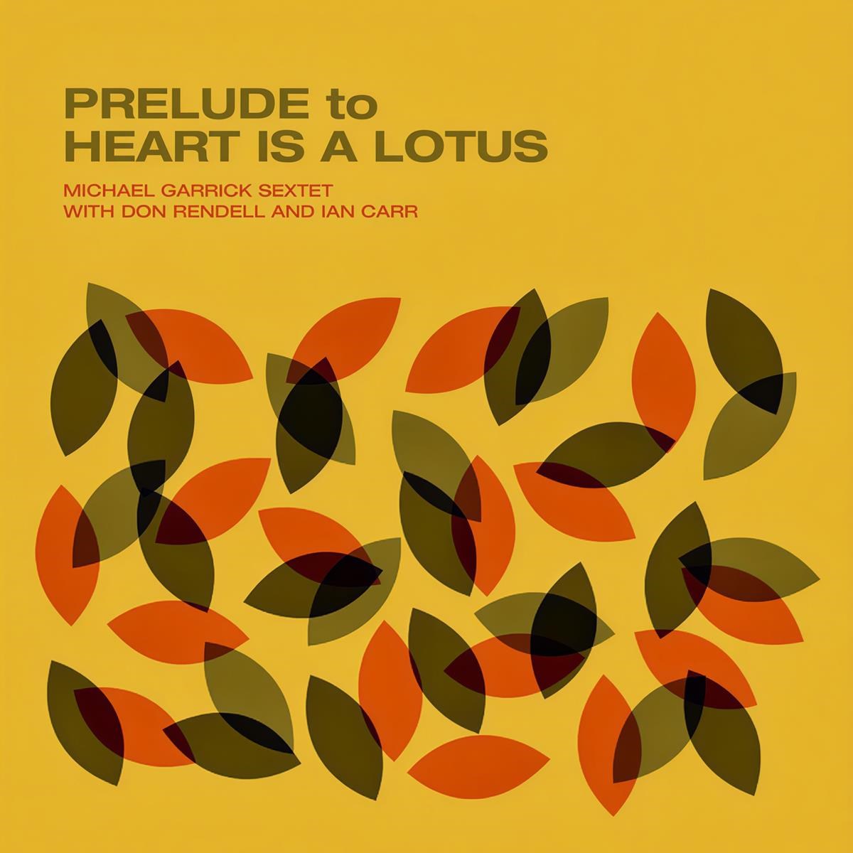 Afbeelding van Michael Garrick Sextet - Prelude To A Heart Is A Lotus
